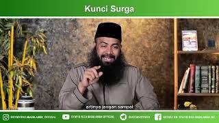 Kunci Surga - Ustadz Dr Syafiq Riza Basalamah MA