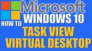 How to use Windows 10's Task View and Virtual Desktops - Windows 10