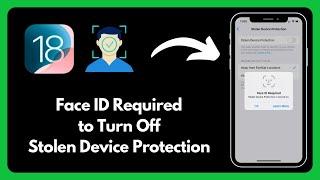 How to Fix "Face ID Required Stolen Device Protection is Turned On" iPhone or iPad iOS 18