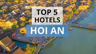 Top 5 Hotels in Hoi An, Best Hotel Recommendations