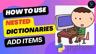 Nested Dictionaries in Python | How to use nested dictionary? |How to ADD items in nested dictionary