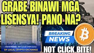 GRABE BINAWI ANG MGA LISENSYA NG LOCAL CRYPTO EXCHANGE? PANO NA? CRYPTONEWS