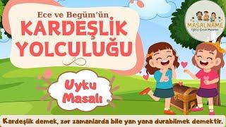 Uyku Masalı/ Ece ve Begüm’ün Kardeşlik Yolculuğu/Uyku Masalları/ Masallar/ Masal Dinle Türkçe(Masal)