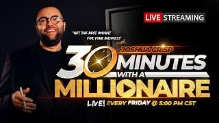 Never revealed framework to success | LIVE Q&A W/ Joshua Crisp 2/25/22 | 30 mins w/a millionaire