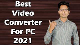 Best Video Converter For PC 2021 || Ultimate Video, Audio & Image Converter For PC