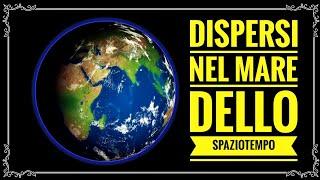  DISPERSI NEL MARE DELLO SPAZIO-TEMPO