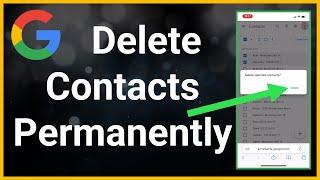 How To PERMANENTLY Delete Contacts From Google Account!