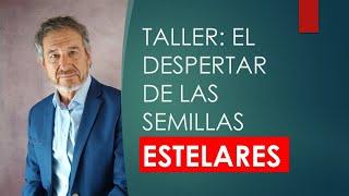 Recibe respuestas a tus Grandes Preguntas transcencentales. Taller: Despertar! Semillas Estelares.