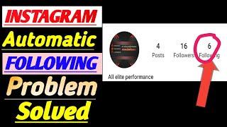 Instagram automatic following problem solved || all elite performance || by-asadujjaman