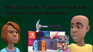 Rosie Smashes Caillou's Nintendo Switch Console/ Grounded