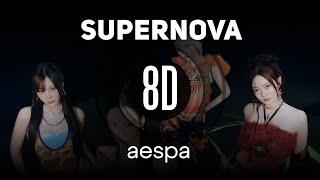 𝟴𝗗 𝗠𝗨𝗦𝗶𝗖 | Supernova - aespa 에스파  | 𝑈𝑠𝑒 ℎ𝑒𝑎𝑑𝑝ℎ𝑜𝑛𝑒𝑠