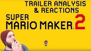 Super Mario Maker 2 Trailer Analysis & Reactions! IT'S HAPPENING!