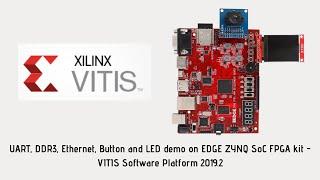 UART, DDR3, Ethernet, Button and LED demo on EDGE ZYNQ SoC FPGA kit -VITIS Software Platform 2019.2