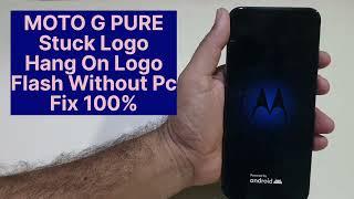 Moto G Pure Hanging On Logo Stuck Phone Fix | Boot Loop Flash Without Pc