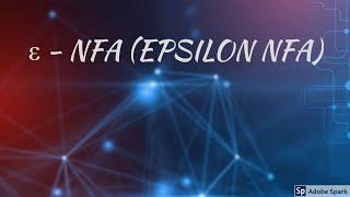 (20) UNIT 1: EPSILON NFA & IT'S CONVERSION : LECTURE 16