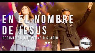 El Nombre De Jesus l Redimi2 Ft. Christine D´Clario l #JesusFest