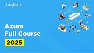 Azure Full Course 2025 | Microsoft Azure Tutorial for Beginners | Azure Training | Simplilearn