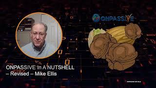 #ONPASSIVE In A NUTSHELL – Revised – Mike Ellis