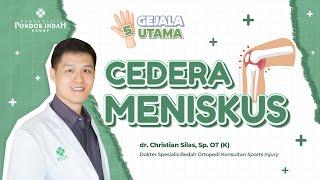 5 Gejala Utama Cedera Meniskus - dr. Christian Silas, Sp. OT(K)