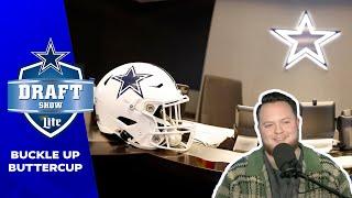 The Draft Show: Buckle Up Buttercup | Dallas Cowboys 2025