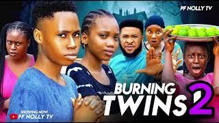 BURNING TWINS ( PART 2) ONYINYE OKAFOR, SAM SUNNY, ISAAC FRED - LATEST 2024 NOLLYWOOD MOVIE