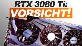 Warum ihr VORSICHTIG sein solltet! -- GIGABYTE RTX 3080 Ti