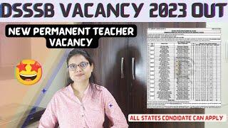 DSSSB 2023 TEACHERS VACANCY OUT | DSSSB PRT TGT PGT PERMANENT TEACHERS VACANCY | DSSSB RECRUITMENT