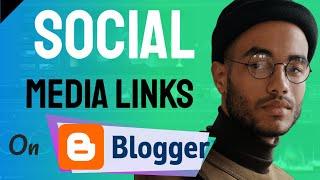 How To Add Links To SOCIAL MEDIA Buttons on Blogger 2022