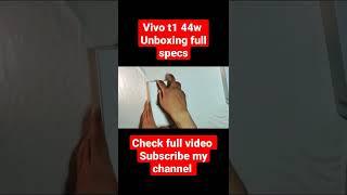 vivo t1 44w unboxing,full specifications camera battery charger display Snapdragon 680 #vivot144w