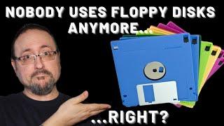 I Thought Floppy Disks Were Dead : The Amazing Truth!