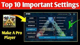 10 Best Settings Of Ark Ultimate Mobile Edition || Ark Mobile Edition Lag Fix || Ark Best Settings