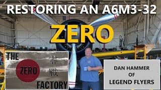 A6M3 ZERO RESTORATION PROJECT BY "LEGEND FLYERS" [A Tour With Dan Hammer At Paine Field, Washington]