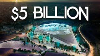 Inside the $5 Billion SoFi Stadium: The World's Most Expensive Sports Venue