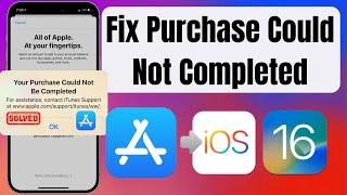 How to Fix Your Purchase Could Not Be Completed iPhone/iPad iOS 16