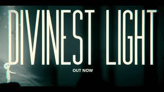 Divinest Light - Release Trailer