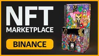  Binance NFT Marketplace - Platform Guide / Registration / How to BUY and SELL the Mystery Boxes