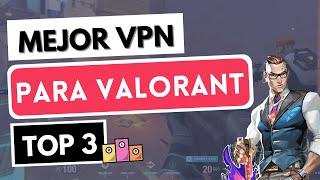 MEJOR VPN PARA VALORANT ️ Las 3 mejores VPN para Valorant en 2024  Revisadas y Comparadas