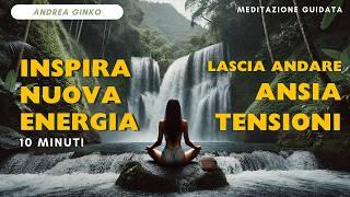 MEDITAZIONE DELLA CASCATA - Lascia andare Ansia, Tensione, Paura, Senso di colpa, Rabbia, Tristezza