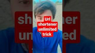 URL shortener unlimited trick| url shortener Earning Trick| url shortener unlimited clicks