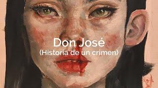 Don José (Historia de un crimen) — Kasbeel (Voz: Gilraen)