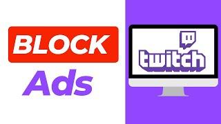 How To Block Twitch Ads (Chrome Extension)