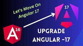 Upgrade angular 16 into angular 17 | let's move on Angular 17