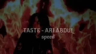 Ari Abdul - Taste (Speed)