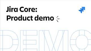 JIRA Core: Product Demo