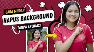 Cara Menghapus Background Foto di Google Secara Online Tanpa Aplikasi