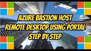 Azure Bastion Host RDP via portal step by step