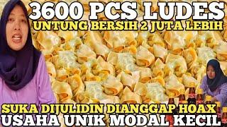 3600 PCS LUDES UNTUNG BERSIH 2 JUTAAN ! IBU HEBAT USAHA UNIK CUMA MODAL 200RIBU ! IDE BISNIS RUMAHAN