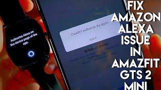 Fix #Amazon Alexa Authorisation Error in Amazfit Gts 2 Mini.