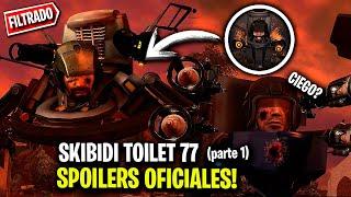 EL SECRETO de NUEVOS SPOILERS OFICIALES de SKIBIDI TOILET 77 PART 1  FECHA DE ESTRENO - Explicación