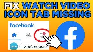 Fix Facebook Watch Video Icon Tab Missing (2024)